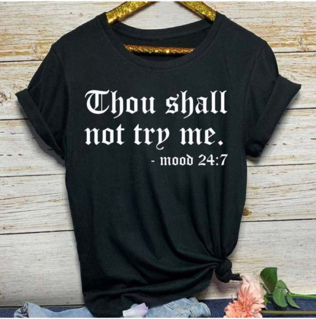 Thou Shall Not Try Me T-Shirt